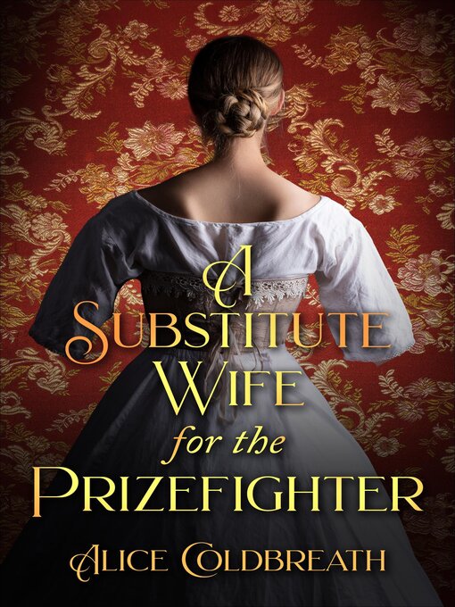 Title details for A Substitute Wife for the Prizefighter by Alice Coldbreath - Available
